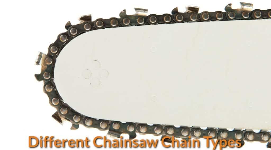 Different Types Of Chainsaw Chains