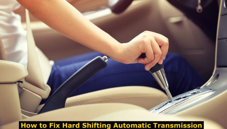 How To Fix Hard Shifting Automatic Transmission